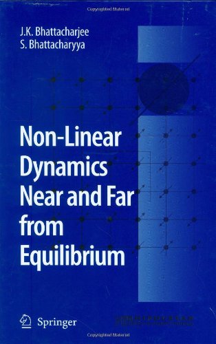 Nonlinear Dynamics Near And Far From Equilibrium 1st Edition Jk Bhattacharjee
