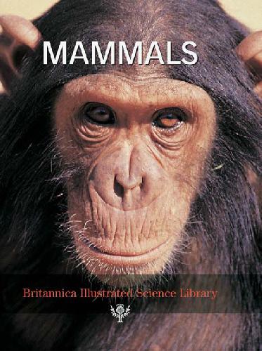 Britannica Illustrated Science Library Mammals Inc Encyclopaedia Britannica