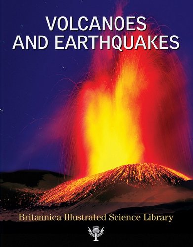 Britannica Illustrated Science Library Volcanoes And Earthquakes Inc Encyclopaedia Britannica