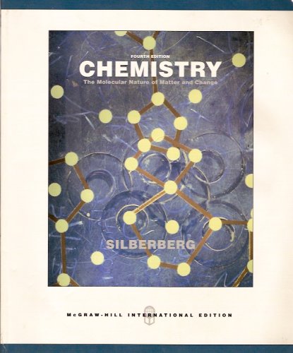 Chemistry Molecular Nature Of Matter And Change 4th International Edition Silberberg