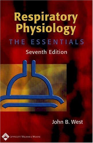 Respiratory Physiology The Essentials Seventh John B West