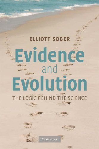Evidence And Evolution The Logic Behind The Science Elliott Sober