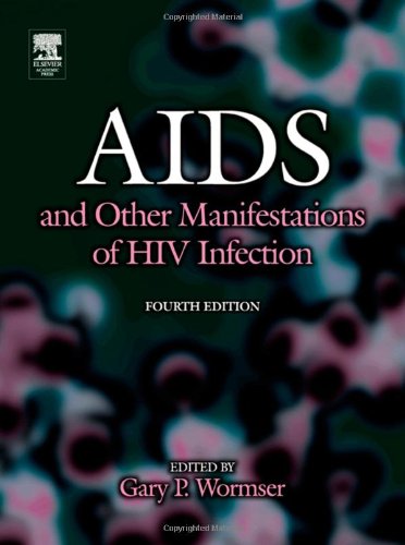 Aids And Other Manifestations Of Hiv Infection Fourth Edition 4th Edition Gary Wormser