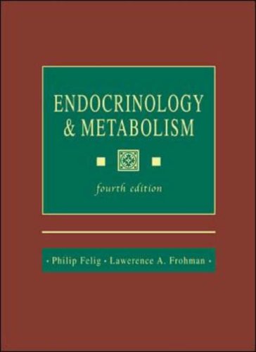 Endocrinology And Metabolism 4th Edition Philip Felig Lawrence A Frohman