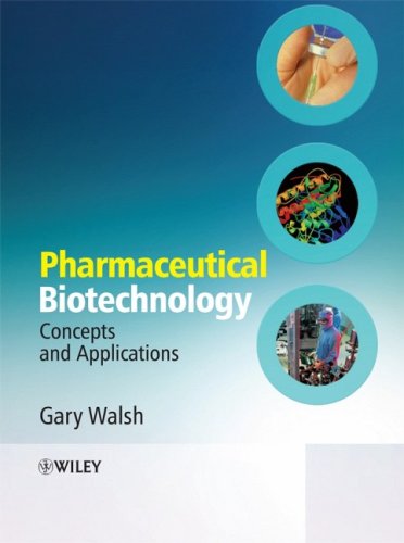 Pharmaceutical Biotechnology Concepts And Applications Gary Walsh