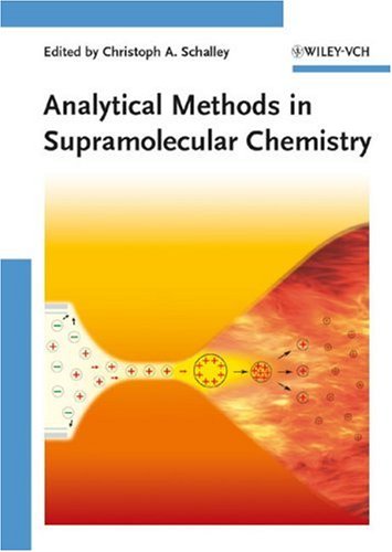 Analytical Methods In Supramolecular Chemistry 1st Edition Christoph A Schalley