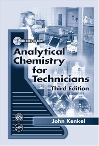 Analytical Chemistry For Technicians 3 Ed 3rd Edition Kenkel John
