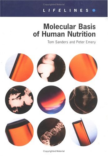 Molecular Basis Of Human Nutrition 1st Edition Tom Sanders Peter Emery