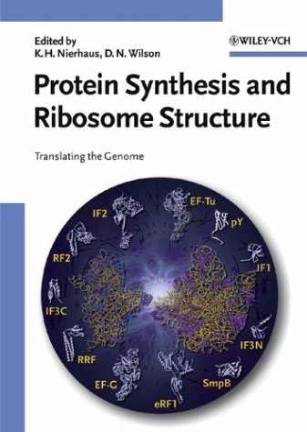 Protein Synthesis And Ribosome Structure Translating The Genome 1st Edition Knud H Nierhaus