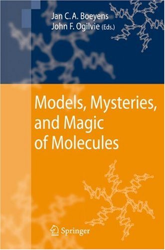 Models Mysteries And Magic Of Molecules 1st Edition Jan Ca Boeyens