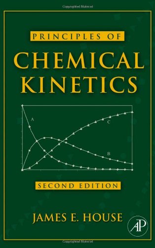 Principles Of Chemical Kinetics 2nd Edition James E House