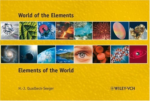 World Of The Elements Elements Of The World Chemistry 1st Edition Hansjrgen Quadbeckseeger