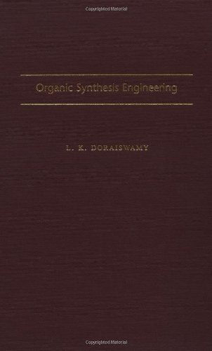 Organic Synthesis Engineering 1st Edition L K Doraiswamy