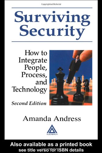 Surviving Security How To Integrate People Process And Technology 2nd Edition Amanda Andress