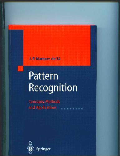 Pattern Recognition Concepts Methods And Applications J Desa