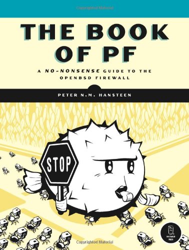 The Book Of Pf A Nononsense Guide To The Openbsd Firewall 1st Edition Peter Nm Hansteen
