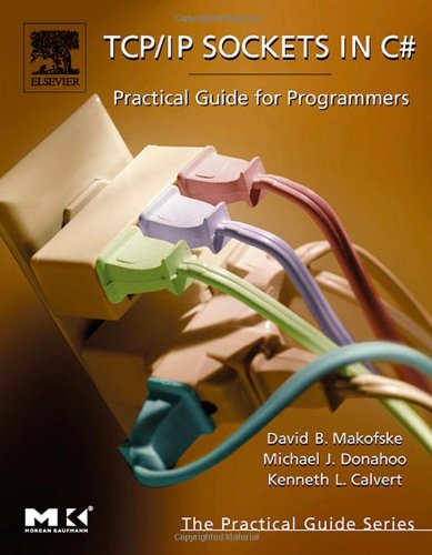 Sockets In C Sharp Practical Guide For Programmers 1st Edition David Makofske