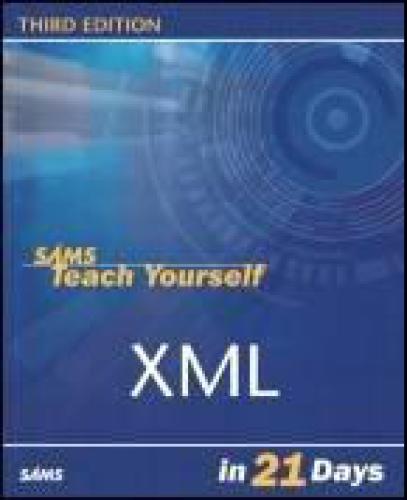 Teach Yourself Xml In 21 Days 3rd Edition Holzner