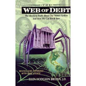 Web Of Debt The Shocking Truth About Our Money System 3rd Ed 2008 3rd Ed 2008 Ellen Hodgson Brown