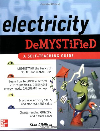 Electricity Demystified A Selfteaching Guide 1st Edition Stan Gibilisco