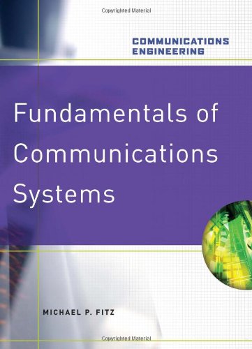 Fundamentals Of Communications Systems 1st Edition Michael P Fitz