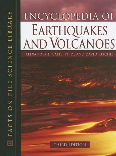 Encyclopedia Of Earthquakes And Volcanoes 3rd Edition Alexander E Gates