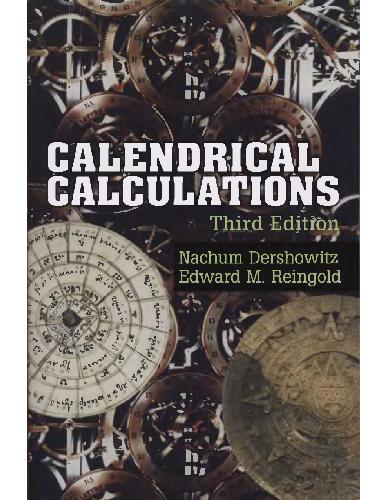 Calendrical Calculations 3rd Edition N Dershowitz E Reingold