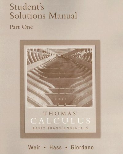 Thomas Calculus Solution Manual 11th George B Thomas Maurice D Weir