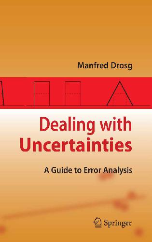 Dealing With Uncertainties A Guide To Error Analysis M Drosg