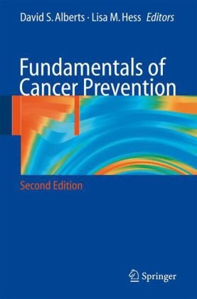 Fundamentals Of Cancer Prevention 2nd Ed David S Alberts Md