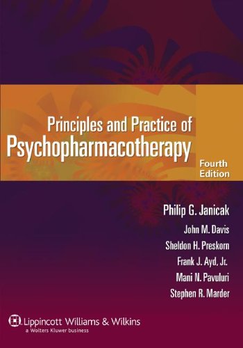 Principles And Practice Of Psychopharmacotherapy Fourth Philip G Janicak
