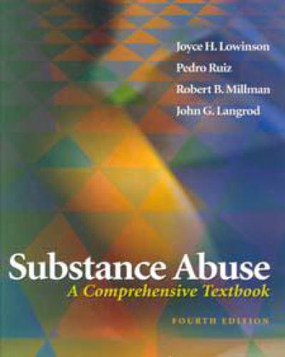 Substance Abuse A Comprehensive Textbook 4th Ed Joyce H Lowinson