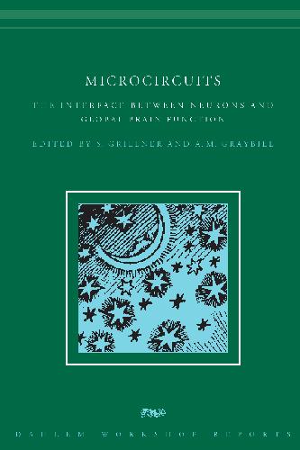 Microcircuits The Interface Between Neurons And Global Brain Function 1st Edition Sten Grillner