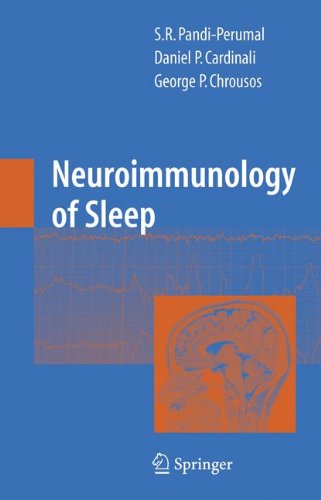 Neuroimmunology Of Sleep 1st Edition S R Pandiperumal Daniel P Cardinali