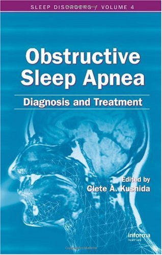 Obstructive Sleep Apnea Diagnosis And Treatment 1st Edition A Kushida Clete