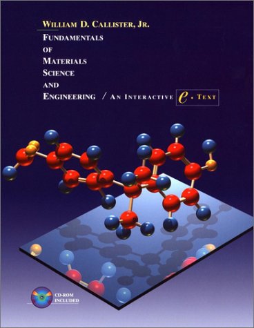 Fundamentals Of Materials Science And Engineering An Interactive Etext 5th Edition William D Callister
