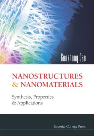 Nanostructures Nanomaterials Synthesis Properties Applications Guozhong Cao