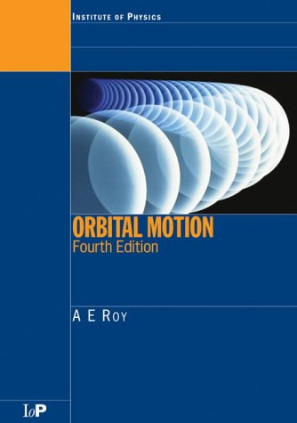 Orbital Motion 4th Edition A E Roy