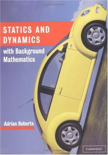 Statics And Dynamics With Background Mathematics 1st Edition A P Roberts