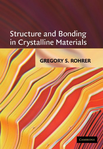 Structure And Bonding In Crystalline Materials 1st Edition Gregory S Rohrer
