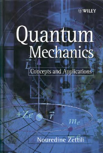 Quantum Mechanics Concepts And Applications Nouredinezetili