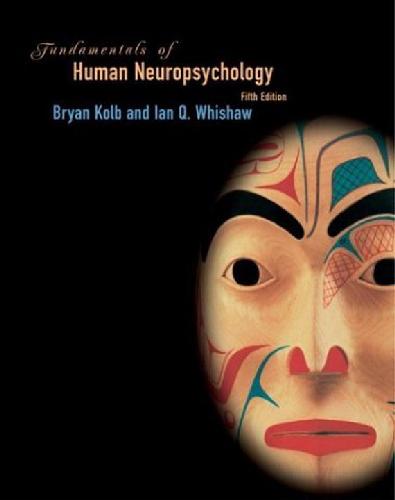 Fundamentals Of Human Neuropsychology 5th Bryan Kolb Ian Q Whishaw