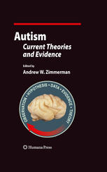 Autism Current Theories And Evidence 1st Edition Andrew W Zimmerman Auth