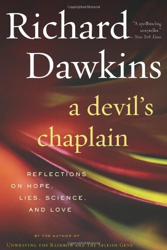 A Devils Chaplain Reflections On Hope Lies Science And Love First Printing Richard Dawkins