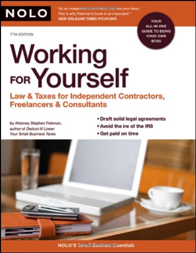 Working For Yourself Law Taxes For Independent Contractors Freelancers Consultants 7th Ed Stephen Fishman Jd