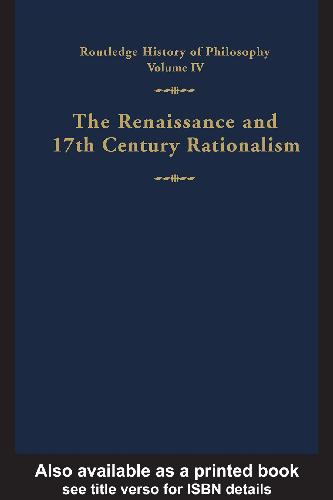 Routledge History Of Philosophy The Renaissance And 17th Century Rationalism G Parkinson