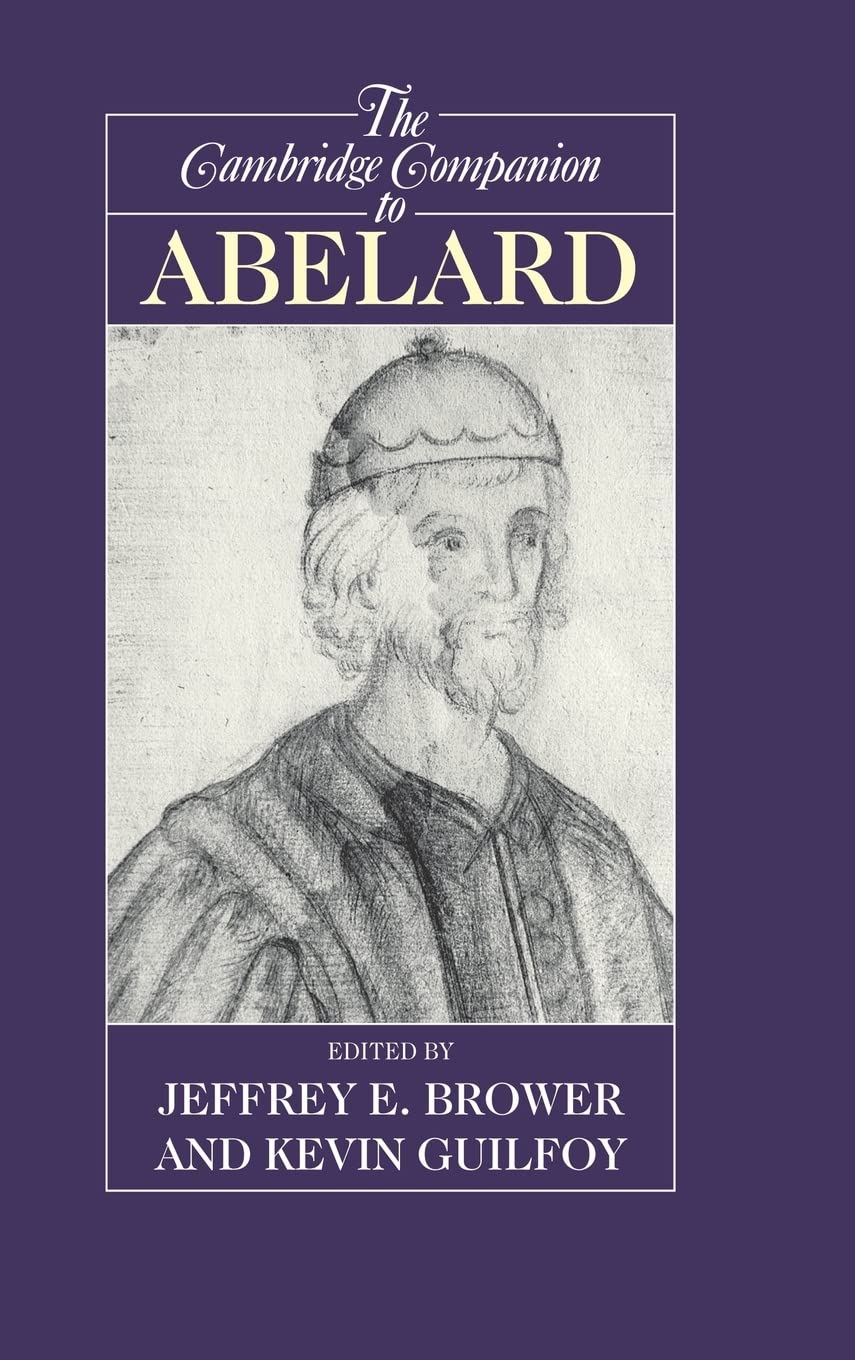 The Cambridge Companion To Abelard Jeffrey E Brower Kevin Guilfoy