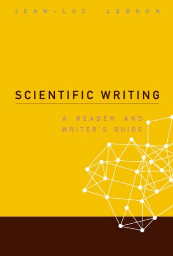 Scientific Writing A Reader And Writers Guide 1st Edition Jeanluc Lebrun