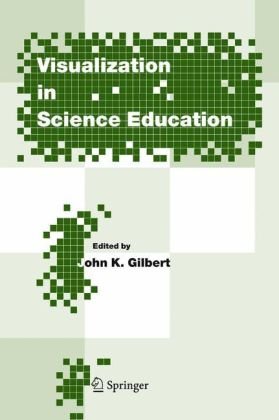 Visualization In Science Education 1st Edition John K Gilbert