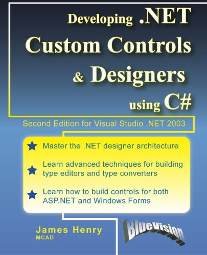 Developing Net Custom Controls Designers Using C James Henry